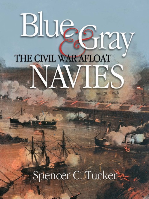Title details for Blue & Gray Navies by Spencer C Tucker - Wait list